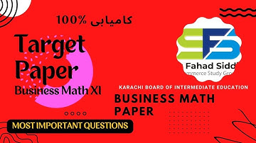 XI Business Math | Important Questions | Guess Paper | KBIE | Karachi Board | Most Imp question100%