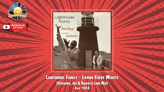 Lighthouse Family - Loving Every Minute (Cutfather, Joe & Salviatto Long Mix)