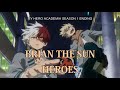 Brian The Sun - Heroes [My Hero Academia S1 End] [Karaoke] [Instrumental] With Lyric