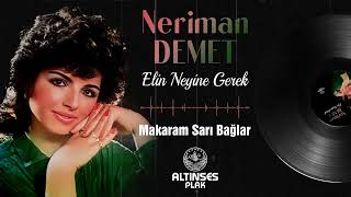 Neriman Demet -Makaram Sarı Bağlar Resimi