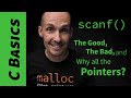 Scanf Basics: the good, the bad, and why so many pointers?