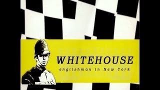 Whitehouse - Englishman In New York