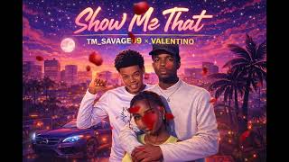 Tm savage09 X Valentino  Show Me That