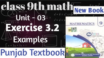 Class 9 Math Exercise 3.2 Examples Explained | New Book step by step