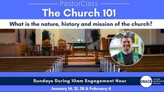 PastorClass: (The Church 101) Session 4