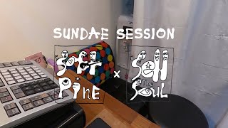 Sundae Session : Soft Pine x Sell The Soul