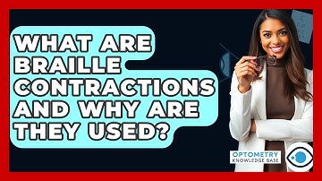What Are Braille Contractions And Why Are They Used? - Optometry Knowledge Base