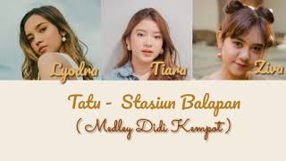 Tatu x Stasiun Balapan - Didi Kempot ( Lyodra, Tiara, Ziva Cover ) | Lirik Video