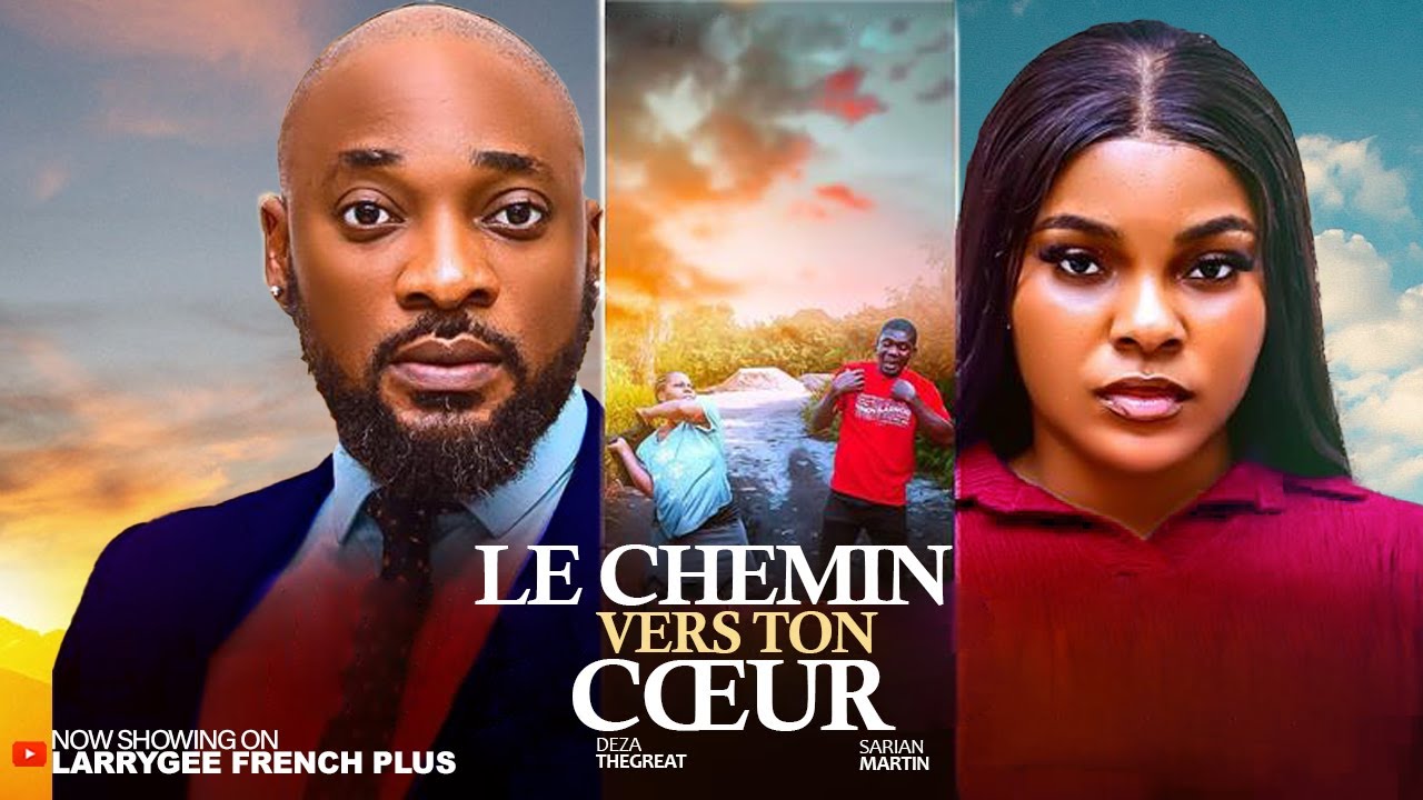 LE CHEMIN VERS TON C UR Deza The Great Sarian Martin Film Nig rian le-chemin-vers-ton-c-ur-deza-the-great-sarian-martin-film-nig-rian