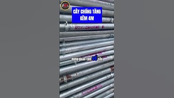 "CÂY CHỐNG TĂNG KẼM 4M"| Bảo Đặng #bảođặng #coppha