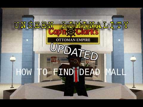 How to easily find Dead Mall! | Unseen Liminality (UPDATED)