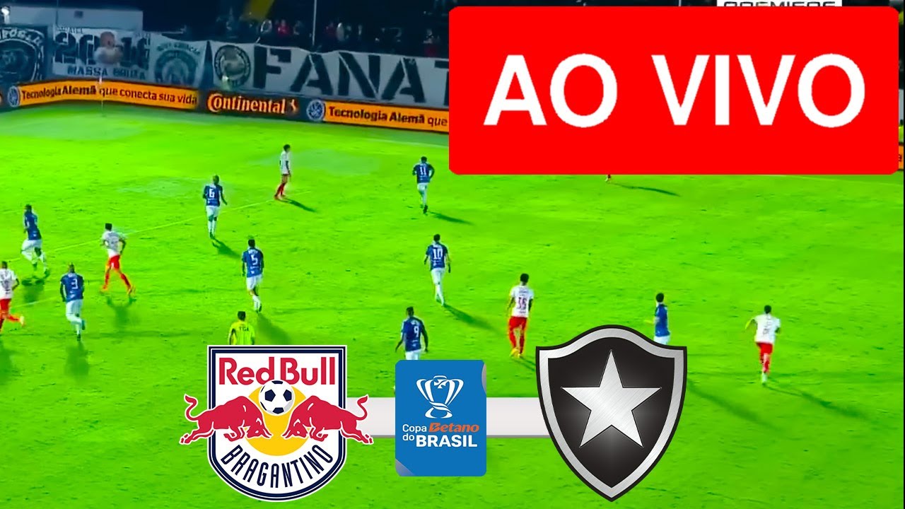 BRAGANTINO X BOTAFOGO AO VIVO COM IMAGEM - COPA DO BRASIL 2025 - JOGO ...
