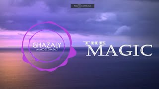 Ahmed El Ghazaly - The Magic  [No Copyright Music]