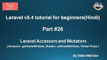 Laravel v5.4 Tutorial for beginners in hindi (Part#26) Laravel Accessors and Mutators