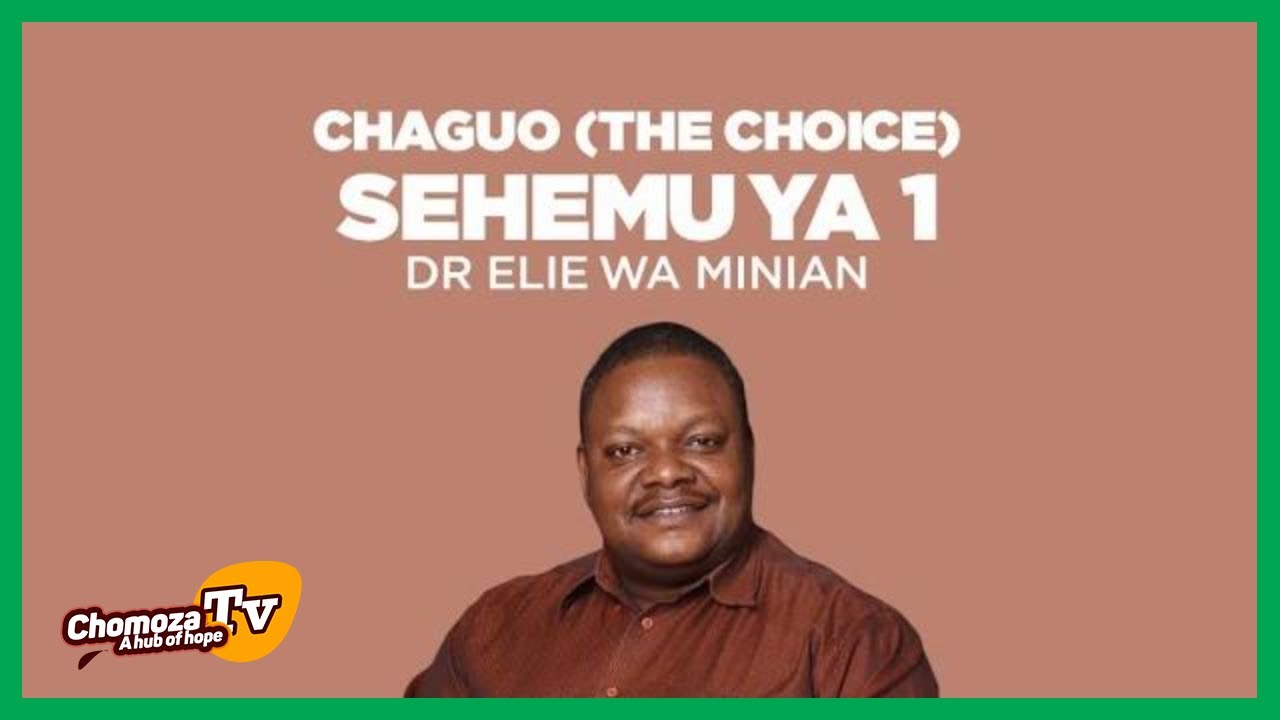 Chaguo (The Choice) Dr Ellie Wa Minian No 1