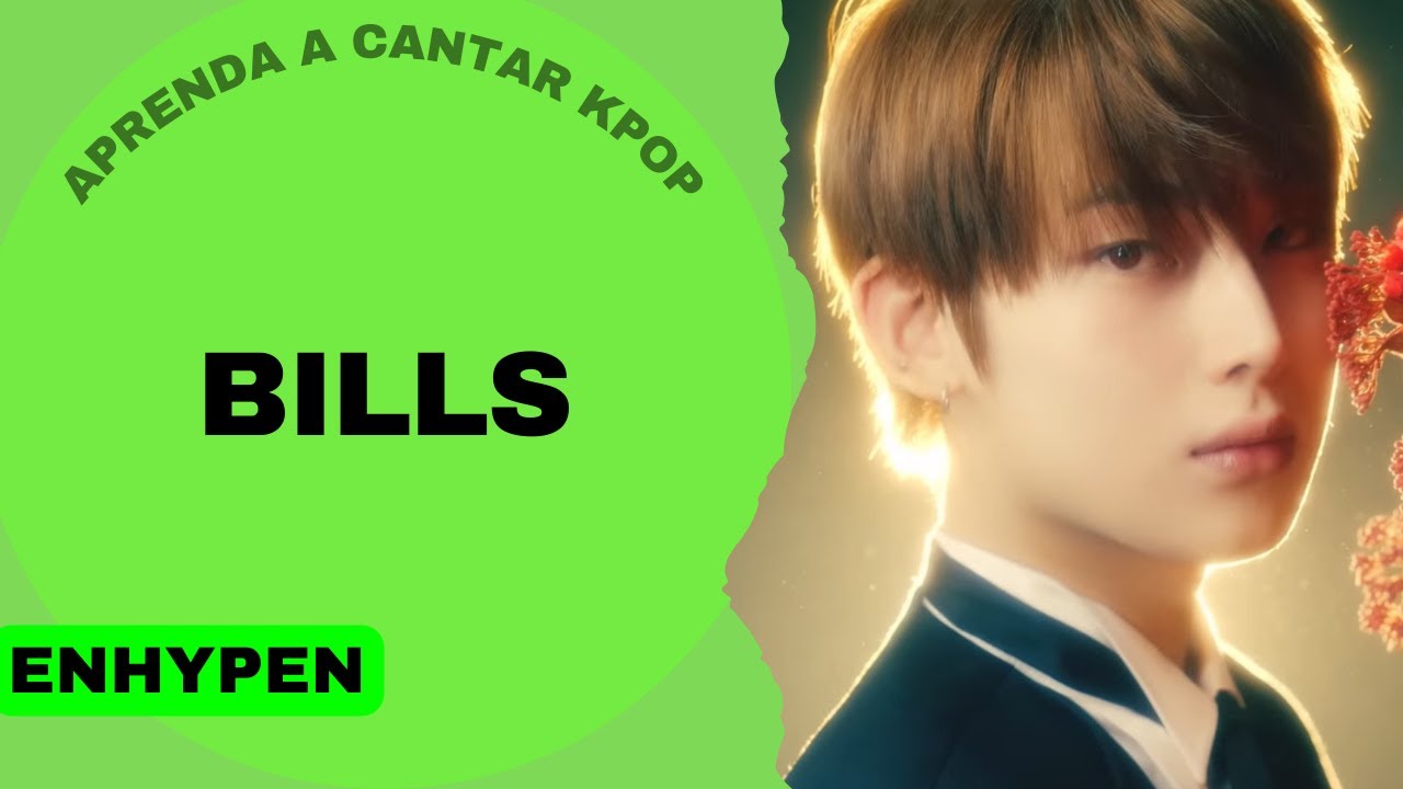 Aprenda a cantar ENHYPEN - BILLS (letra simplificada) - YouTube