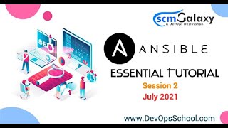 Ansible Essential Tutorial | Session -2 | July 2021 | by scmgalaxy