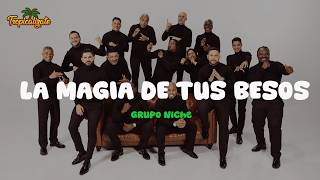 Grupo Niche - La Magia de Tus Besos (Letra)