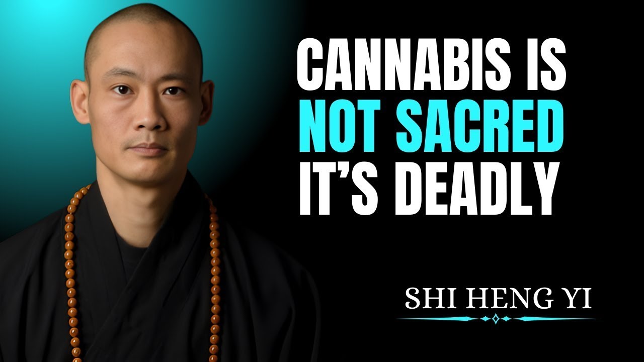 🚨 WEED & SPIRITUALITY: The SHOCKING Truth You Were NEVER Told – Shi Heng Yi Speaks Out!