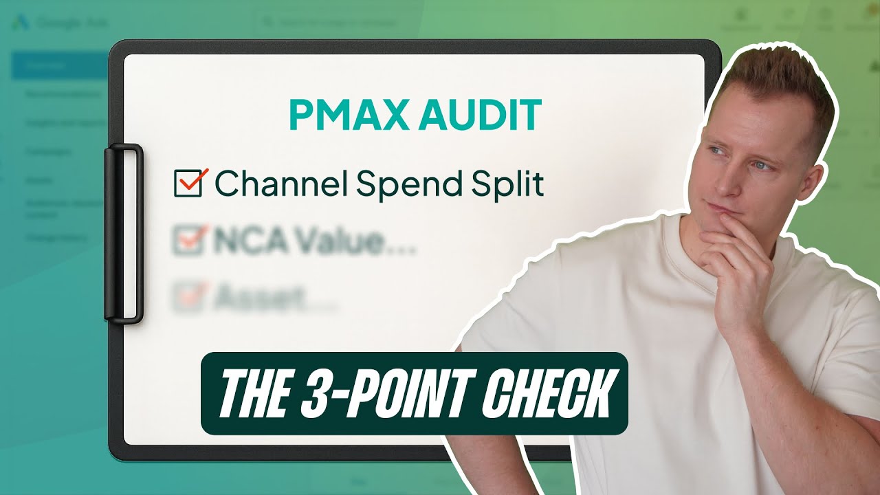 The First 3 Things I Check in a Performance Max Audit - YouTube