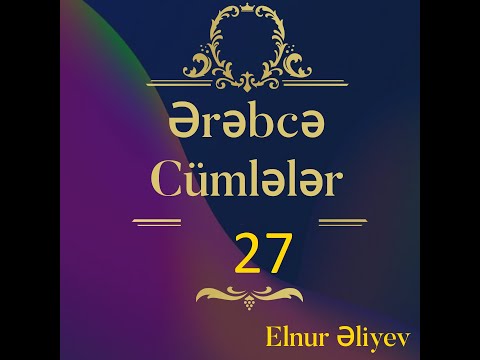 Elnur Erebce unsiyyet cumleleri 27