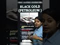 Black Gold Petroleum AND ITS USES Black Gold Petroleum AND ITS USES