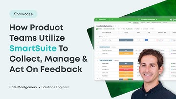 SmartSuite Showcase | How Product Teams Utilize SmartSuite to Collect, Manage & Act on Feedback