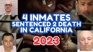 4 CALIFORNIA DEATH SENTENCES LAST YEAR DURING MORATORIUM???!!! 2023