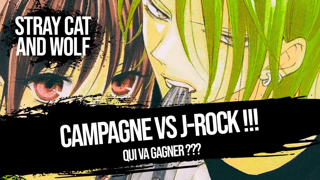 Campagne VS J-Rock / Stray Cat and Wolf - YouTube