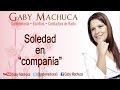 Soledad En Compañia Con Gaby Machuca