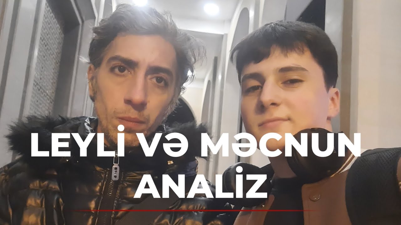 LEYLİ VƏ MƏCNUN ANALİZ