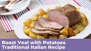 How to prepare the most delicious ROAST VEAL WITH POTATOES - Traditional Italian Recipe