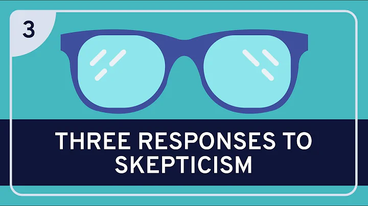 PHILOSOPHY - Epistemology: Three Responses to Skepticism [HD] - DayDayNews