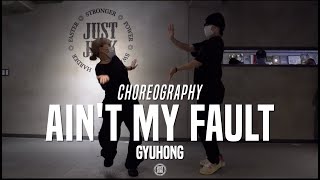 Gyuhong Class | Trouble - Ain't My Fault Ft. Boosie Badazz| @JustJerk Dance Academy