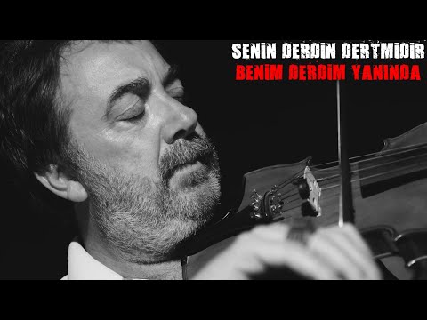 SENİN DERDİN DERTMİDİR (BETERİN BETERİ VAR)