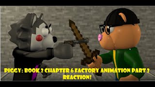 Piggy Book 2 Chapter 6 Animation Part 2! (Reaction)