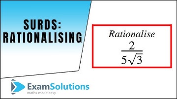 Surds - Rationalising : ExamSolutions Maths Revision
