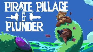 Pirate Pillage & Plunder - New Demo Trailer