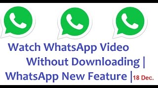 Watch WhatsApp video without downloading screenshot 4