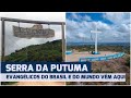 CONHEÇA A SERRA DA PUTUMA EM CONCEIÇÃO DA FEIRA: EVANGÉLICOS DO BRASIL E DO MUNDO VÊM AQUI