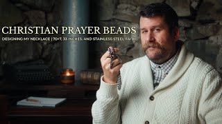 Why I Made My Own Christian Prayer Beads | A 1-Pound Stainless Steel Reminder