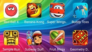 Red Ball 4, Banana Kong, Super Wings, Boddy Toss, Temple Run, Subway Surfers,  Fruit Ninja, Geometry screenshot 4