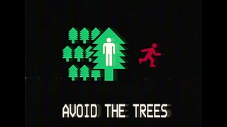AVOID THE TREES