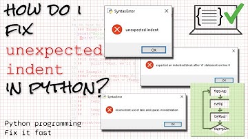 Python indentation errors (unexpected indent, etc.) -- Fix it fast!