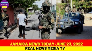 Jamaica News Today June 23, 2022/Real News Media TV