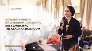 Howard Johnson By Wyndham Tangerang Soft Launching The Cendana Ballroom  [TangerangTV] screenshot 2