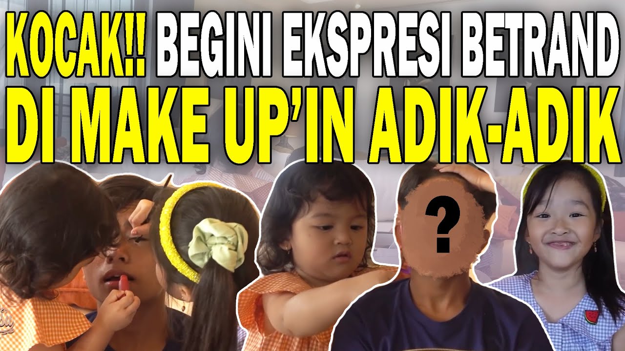 The Onsu Family - Di Make Up’in Thalia dan Thania, Betrand cuma bisa PASRAH!!
