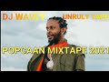 POPCAAN MIX 2021 DJ WAVEY UNRULY TAPE TROUBLE!! THE BEST OF POPCAAN WE AFFI WIN