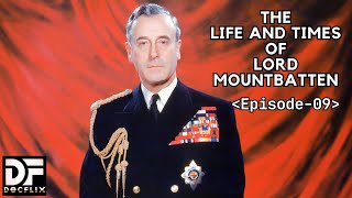 The Life and Times of Lord Mountbatten: Ep09 - The Last Viceroy (1947)