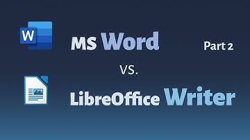 Comparing Microsoft Word vs. LibreOffice Writer and why you should use LibreOffice - Part 2